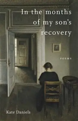 W miesiącach powrotu do zdrowia mojego syna: Wiersze - In the Months of My Son's Recovery: Poems