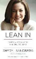 Lean In - Kobiety, praca i wola przywództwa - Lean In - Women, Work, and the Will to Lead