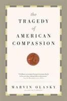 Tragedia amerykańskiego współczucia - Tragedy of American Compassion