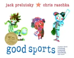 Dobry sport: Rymowanki o bieganiu, skakaniu, rzucaniu i nie tylko - Good Sports: Rhymes about Running, Jumping, Throwing, and More