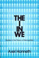 The I in We: Studia nad teorią uznania - The I in We: Studies in the Theory of Recognition