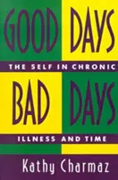 Dobre dni, złe dni: Jaźń w przewlekłej chorobie i czasie - Good Days, Bad Days: The Self in Chronic Illness and Time