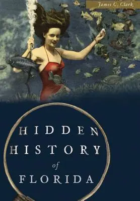 Ukryta historia Florydy - Hidden History of Florida