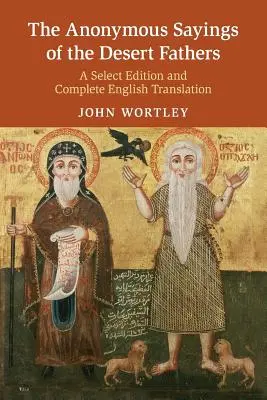 Anonimowe powiedzenia Ojców Pustyni - The Anonymous Sayings of the Desert Fathers