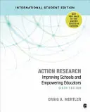 Action Research - International Student Edition - Ulepszanie szkół i wzmacnianie pozycji nauczycieli - Action Research - International Student Edition - Improving Schools and Empowering Educators