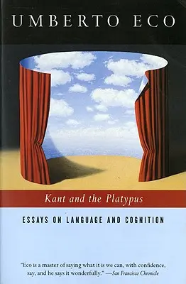 Kant i dziobak: Eseje o języku i poznaniu - Kant and the Platypus: Essays on Language and Cognition