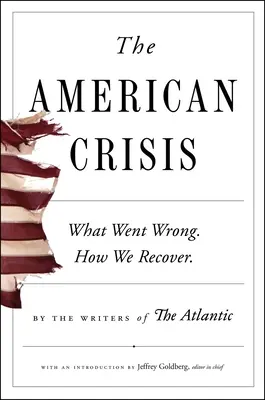 Amerykański kryzys: Co poszło nie tak. Jak odzyskać. - The American Crisis: What Went Wrong. How We Recover.