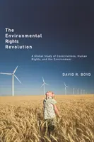 Rewolucja praw środowiskowych: Globalne studium konstytucji, praw człowieka i środowiska naturalnego - The Environmental Rights Revolution: A Global Study of Constitutions, Human Rights, and the Environment