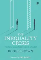 Kryzys nierówności: Fakty i co możemy z tym zrobić - The Inequality Crisis: The Facts and What We Can Do about It