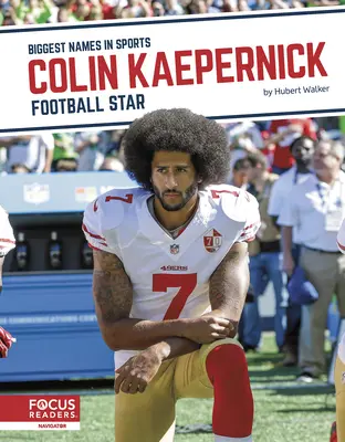 Colin Kaepernick: gwiazda piłki nożnej - Colin Kaepernick: Football Star