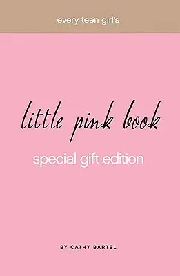 Mała różowa książka dla każdej nastolatki - Every Teen Girl's Little Pink Book