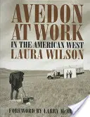 Avedon at Work: Na amerykańskim Zachodzie - Avedon at Work: In the American West
