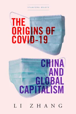 Początki Covid-19: Chiny i globalny kapitalizm - The Origins of Covid-19: China and Global Capitalism