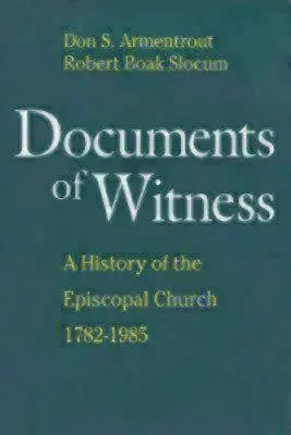 Dokumenty świadectwa: Historia Kościoła Episkopalnego - Documents of Witness: A History of the Episcopal Church