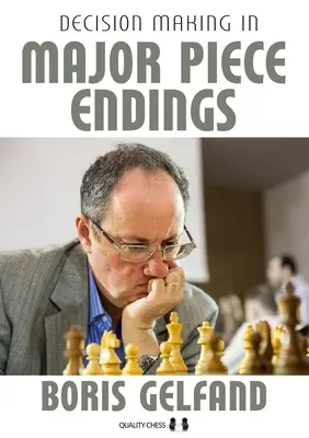 Podejmowanie decyzji w głównych końcówkach szachowych - Decision Making in Major Piece Endings