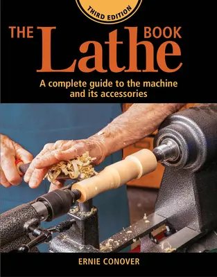 The Lathe Book 3rd Edition: Kompletny przewodnik po maszynie i jej akcesoriach - The Lathe Book 3rd Edition: A Complete Guide to the Machine and Its Accessories