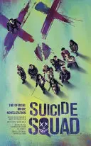 Suicide Squad: Oficjalna nowela filmowa - Suicide Squad: The Official Movie Novelization