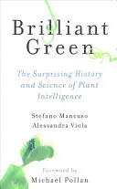 Brilliant Green: Zaskakująca historia i nauka o inteligencji roślin - Brilliant Green: The Surprising History and Science of Plant Intelligence