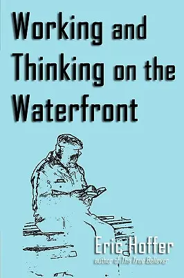 Praca i myślenie na nabrzeżu - Working and Thinking on the Waterfront