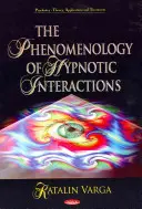 Fenomenologia interakcji hipnotycznych - Phenomenology of Hypnotic Interactions