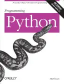 Programowanie w Pythonie: Potężne programowanie obiektowe - Programming Python: Powerful Object-Oriented Programming