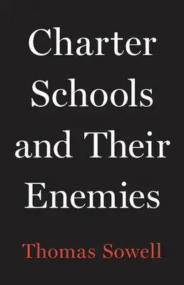 Szkoły czarterowe i ich wrogowie - Charter Schools and Their Enemies