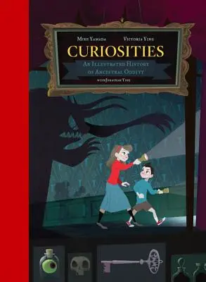 Ciekawostki: Ilustrowana historia dziwactw przodków - Curiosities: An Illustrated History of Ancestral Oddity