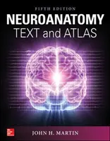 Tekst i atlas neuroanatomii, wydanie piąte - Neuroanatomy Text and Atlas, Fifth Edition