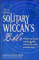 Biblia samotnego wiccanina - The Solitary Wiccan's Bible