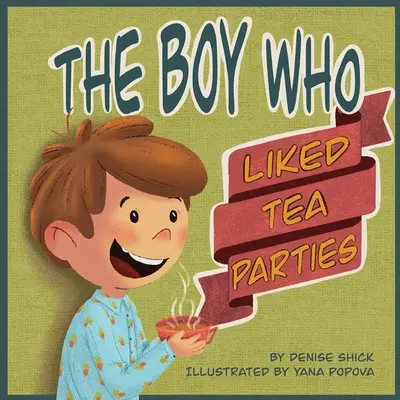 Chłopiec, który lubił podwieczorki - The Boy Who Liked Tea Parties