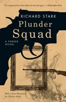 Plunder Squad - powieść Parkera - Plunder Squad - A Parker Novel