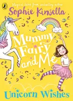 Mama wróżka i ja: Życzenia jednorożca - Mummy Fairy and Me: Unicorn Wishes