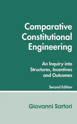 Porównawcza inżynieria konstytucyjna (wydanie drugie): Wydanie drugie - Comparative Constitutional Engineering (Second Edition): Second Edition