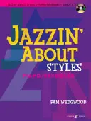 Jazzin' about Styles for Piano / Keyboard: Book & CD [With CD (Audio)]