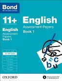 Bond 11+: English: Assessment Papers - 11+-12+ years Book 1