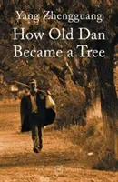 Jak stary Dan stał się drzewem - How Old Dan Became a Tree