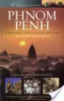 Phnom Penh - historia kultury i literatury - Phnom Penh - A Cultural and Literary History