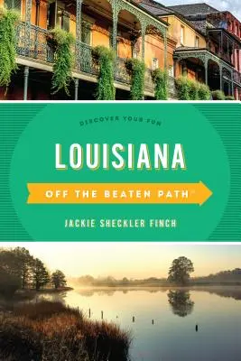 Luizjana poza utartymi szlakami(r): Odkryj swoją zabawę - Louisiana Off the Beaten Path(r): Discover Your Fun