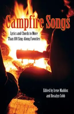 Piosenki na ognisko: Teksty i akordy do ponad 100 ulubionych piosenek, wydanie czwarte - Campfire Songs: Lyrics And Chords To More Than 100 Sing-Along Favorites, Fourth Edition