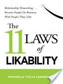 11 praw sympatii: Networking relacji . Ponieważ ludzie robią interesy z ludźmi, których lubią - The 11 Laws of Likability: Relationship Networking . . . Because People Do Business with People They Like