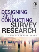 Projektowanie i przeprowadzanie badań ankietowych: Kompleksowy przewodnik - Designing and Conducting Survey Research: A Comprehensive Guide