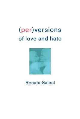 Perwersje miłości i nienawiści - Perversions of Love and Hate