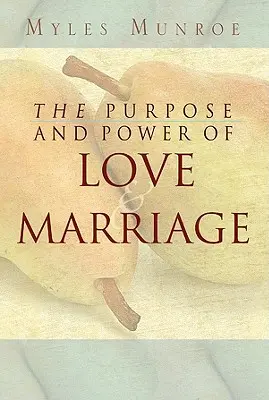 Cel i moc miłości i małżeństwa - Purpose and Power of Love and Marriage