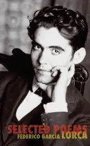 Wybrane wiersze Federico Garcii Lorki - The Selected Poems of Federico Garcia Lorca