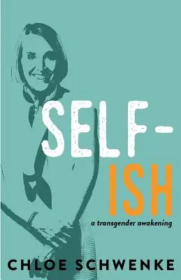 Self-Ish: Przebudzenie transgenderowe - Self-Ish: A Transgender Awakening