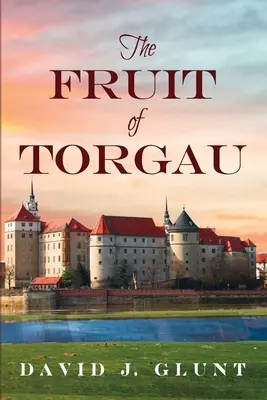 Owoce Torgau - The Fruit of Torgau