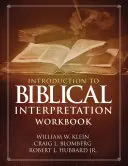 Wprowadzenie do interpretacji biblijnej - zeszyt ćwiczeń: Pytania do studiowania, ćwiczenia praktyczne i raporty laboratoryjne - Introduction to Biblical Interpretation Workbook: Study Questions, Practical Exercises, and Lab Reports