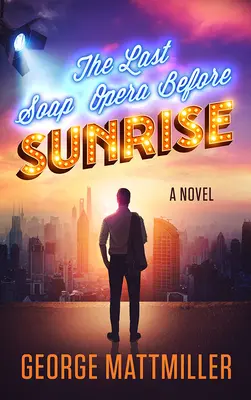 Ostatnia opera mydlana przed wschodem słońca - The Last Soap Opera Before Sunrise