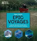 Seria epickich przygód Beara Gryllsa - Epickie podróże - Bear Grylls Epic Adventures Series - Epic Voyages