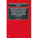 Zmiany organizacyjne i rozwój w systemach kontroli zarządczej: Innowacje procesowe w audycie wewnętrznym i rachunkowości zarządczej - Organizational Change and Development in Management Control Systems: Process Innovation for Internal Auditing and Management Accounting